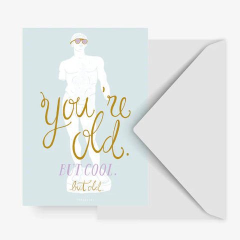 Postkarte 'You're old but cool'