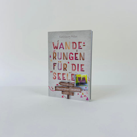 Buch 'Wanderungen für die Seele - Rheingau/Taunus' von Karl-Georg Müller